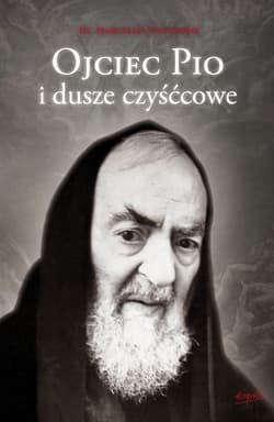 Ojciec Pio i dusze czyśćcowe - Marcello Stanzione