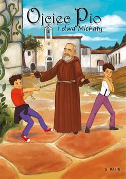 Ojciec Pio i dwa Michały - Izabela Madeja, Michał Pawłowski