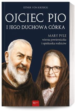 Ojciec Pio i jego duchowa córka - Esther von Krosigk