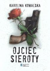 Ojciec Sieroty - Karolina Kowalska