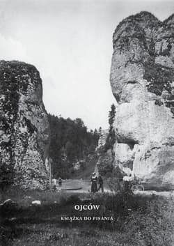 Ojców. Książka do pisania - Krzysztof Żwirski