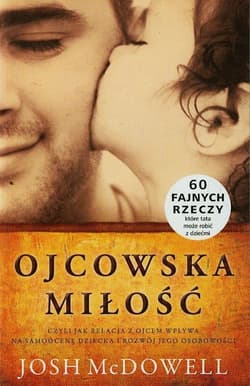 Ojcowska miłość - Josh McDowell