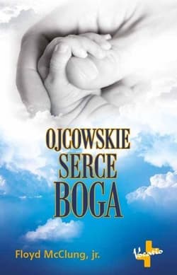Ojcowskie Serce Boga - Floyd McClung