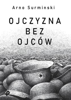Ojczyzna bez ojców - Arno Surminski