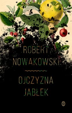 Ojczyzna jabłek - ebook - Robert Nowakowski
