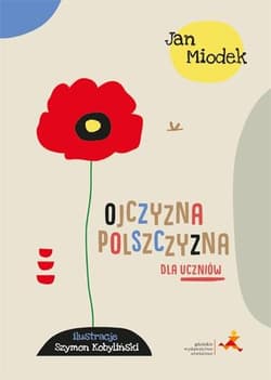 Ojczyzna polszczyzna dla uczniów GWO - Jan  Miodek