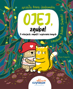 Ojej, zguba! O relacjach, empatii i wspieraniu innych - null null