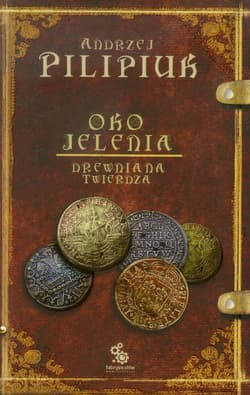 Oko jelenia. Drewniana Twierdza - Andrzej  Pilipiuk