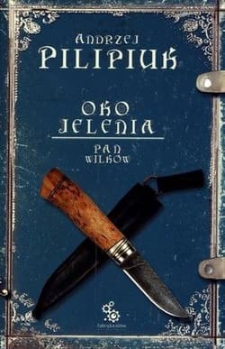 Oko jelenia. Pan Wilków - Andrzej  Pilipiuk