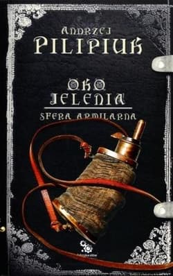 Oko jelenia. Sfera Armilarna 6 - Andrzej  Pilipiuk
