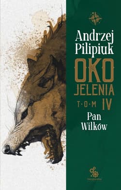 Oko Jelenia T.4 Pan Wilków - Andrzej  Pilipiuk