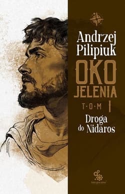 Oko Jelenia Tom 1 Droga do Nidaros - Andrzej  Pilipiuk