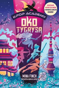 Oko tygrysa. K-Pop Academy. Tom 5 - Finch Mina