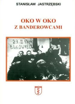 Oko w oko z banderowcami - Stanisław Jastrzębski