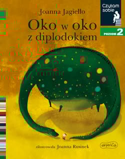 Oko w oko z diplodokiem Czytam sobie poziom 2 - Joanna Jagiełło