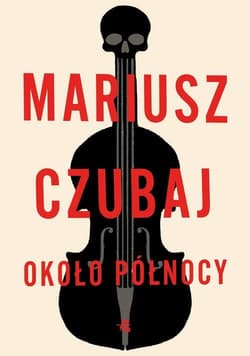 Około północy - Mariusz Czubaj