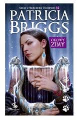 Okowy zimy. Seria z Mercedes Thompson T.14 - Patricia  Briggs