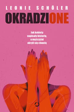 Okradzione. Jak kobiety napisały historię, a mężczyźni okryli się chwałą - ebook
