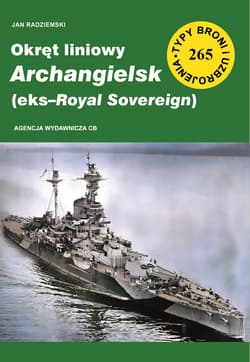 Okręt liniowy Archangielsk (eks-Royal Sovereign) Nr 265 - Jan Radziemski