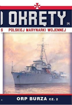 Okręty Polskiej Marynarki Wojennej Tom 14 ORP BURZA cz.2
