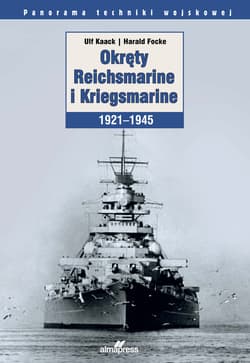 Okręty Reichsmarine i Kriegsmarine 1921-1945 - Ulf Kaack