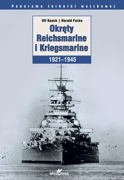 Okręty Reichsmarine i Kriegsmarine 1921-1945 - Ulf Kaack