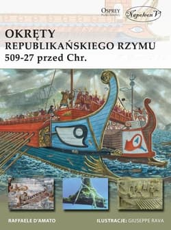 Okręty republikańskiego Rzymu 509-27 przed Chrystusem - D’Amato Raffaele