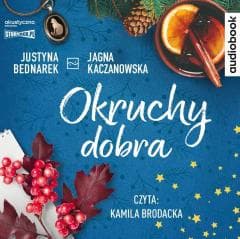 Okruchy dobra audiobook - Justyna Bednarek, Jagna Kaczanowska