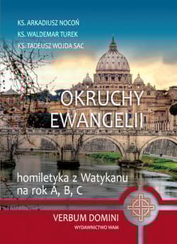 Okruchy Ewangelii.Homiletyka z Watykanu na rok A,  - Arkadiusz Nocoń