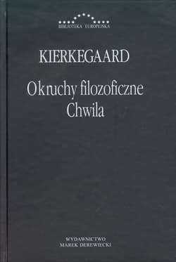 Okruchy filozoficzne Chwila - Soren  Kierkegaard