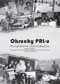 Okruchy PRL-u Perspektywa indywidualna - zbiorowy