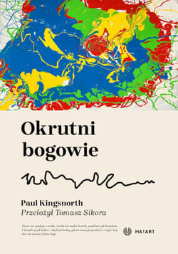 Okrutni bogowie - Paul Kingsnorth
