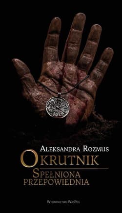 Okrutnik Spełniona przepowiednia - Aleksandra Rozmus