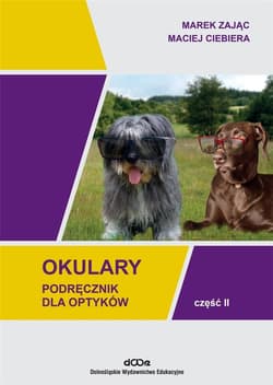 Okulary. Podręcznik dla optyków cz.2 - Marek Zając,  Maciej Ciebiera