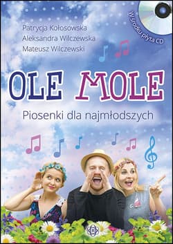 Ole mole piosenki dla najmłodszych - Praca zbiorowa