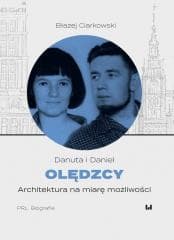 Olędzcy. Architektura na miarę możliwości - Błażej Ciarkowski