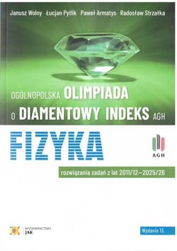 Olimpiada o diamentowy indeks AGH. Fizyka w.13 - Praca zbiorowa