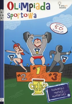 Olimpiada sportowa Koloruj maluj naklejaj ponad 50 naklejek - Praca zbiorowa