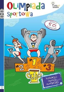 Olimpiada sportowa Koloruj maluj naklejaj ponad 50 naklejek - Praca zbiorowa