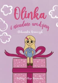 Olinka i nieudane urodziny - Aleksandra Krawczyk
