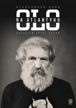 Olo na Atlantyku. Kajakiem przez ocean - Aleksander Doba