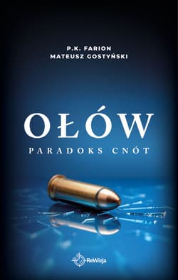 Ołów. Paradoks Cnót. Tom 6 - P. K.  Farion, Mateusz Gostyński