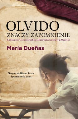 Olvido znaczy zapomnienie_plik - ebook - Maria Duenas
