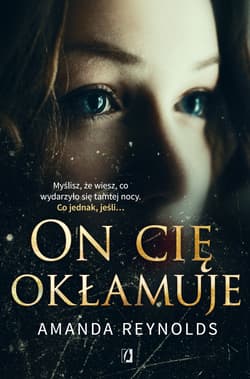 On cię okłamuje - Amanda Reynolds