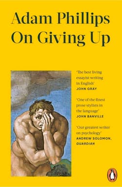 On Giving Up wer. angielska - Adam Phillips