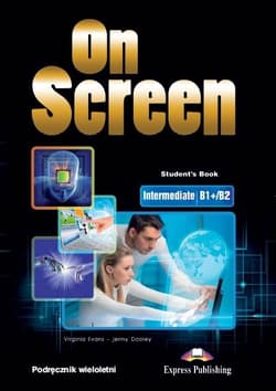 On Screen Intermediate B1+/B2 Podręcznik wieloletni - Evans Virginia, Dooley Jenny