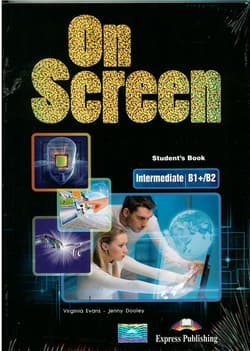 On Screen Intermediate B1+/B2 Student's Book Szkoły ponadgimnazjalne - Evans Virginia, Dooley Jenny