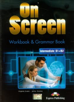 On Screen Intermediate B1+/B2 Workbook & Grammar Book Szkoła ponadgimnazjalna - Evans Virginia, Dooley Jenny