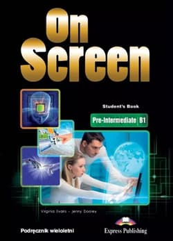 On Screen Pre-Intermediate Podręcznik wieloletni B1 Poziom podstawowy i rozszerzony Szkoła ponadgimnazjalna - Evans Virginia, Dooley Jenny