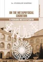 On the Metaphysical Cognition - Stanisław Kamiński